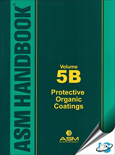 ASM Handbook: Volume 5b: Protective Organic Coatings