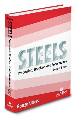 Steels: Processing, Structure, and Performance, Second Edition