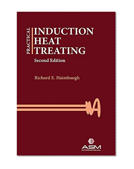 Practical Induction Heat Treating, Second Edition