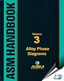 ASM Handbook: Volume 3: Alloy Phase Diagrams
