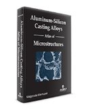 Aluminum-Silicon Casting Alloys Atlas of Microstructures