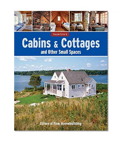 Book Cover Cabins & Cottages and Other Small Spaces