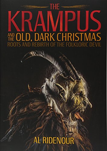 Book Cover The Krampus and the Old, Dark Christmas: Roots and Rebirth of the Folkloric Devil