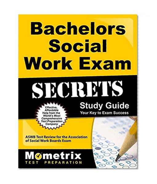 Book Cover Bachelors Social Work Exam Secrets Study Guide: ASWB Test Review for the Association of Social Work Boards Exam