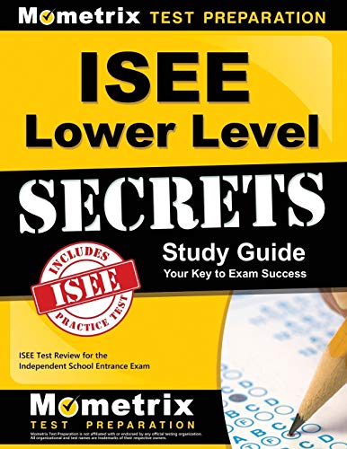 Book Cover ISEE Lower Level Secrets Study Guide: ISEE Test Review for the Independent School Entrance Exam (Mometrix Secrets Study Guides)