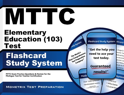 Book Cover MTTC Elementary Education (103) Test Flashcard Study System: MTTC Exam Practice Questions & Review for the Michigan Test for Teacher Certification (Cards)