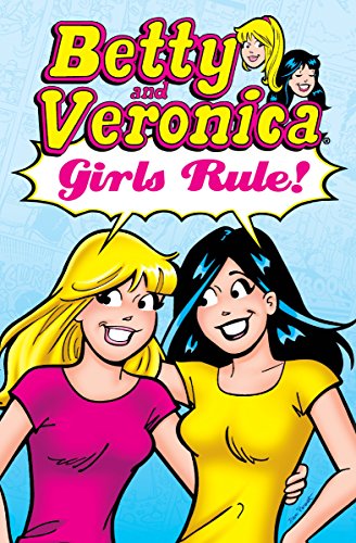 Book Cover Betty & Veronica: Girls Rule! (Archie & Friends All-Stars)
