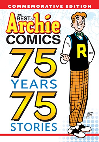 Book Cover The Best of Archie Comics: 75 Years, 75 Stories