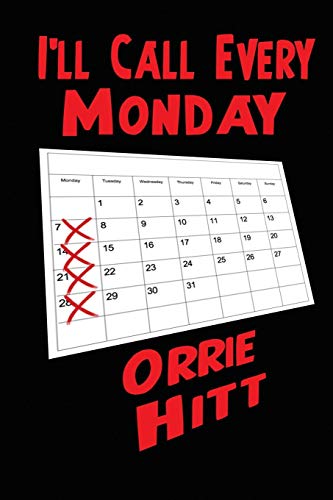 I'll Call Every Monday