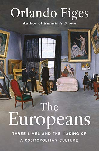 Book Cover The Europeans: Three Lives and the Making of a Cosmopolitan Culture