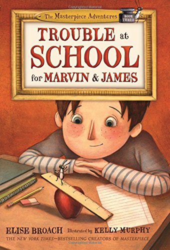 Book Cover Trouble at School for Marvin & James (The Masterpiece Adventures)