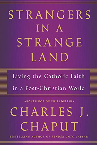 Book Cover Strangers in a Strange Land: Living the Catholic Faith in a Post-Christian World