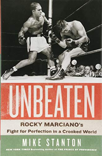 Book Cover Unbeaten: Rocky Marciano's Fight for Perfection in a Crooked World