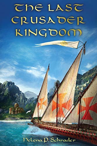 Book Cover The Last Crusader Kingdom: Dawn of a Dynasty in Twelfth-Century Cyprus