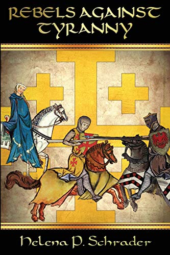 Book Cover Rebels Against Tyranny: Civil War in the Crusader States (Rebels of Outremer)