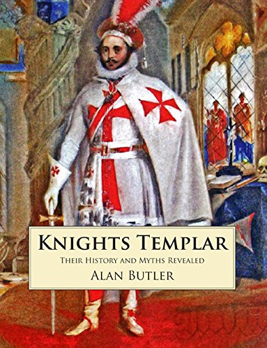 Book Cover Knights Templar: Their History and Myths Revealed