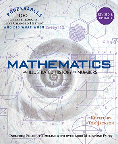 Book Cover Mathematics: An Illustrated History of Numbers (Ponderables: 100 Breakthroughs that Changed History) Revised and Updated Edition (100 Ponderables)