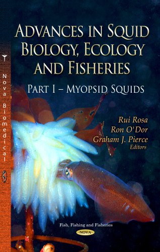 Advances in Squid Biology, Ecology and Fisheries: Myopsid Squids (Fish, Fishing and Fisheries: Marine Biology)
