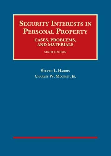 Book Cover Security Interests in Personal Property, Cases, Problems and Materials (University Casebook Series)