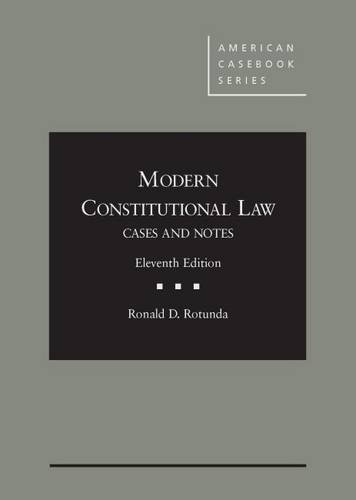 Book Cover Modern Constitutional Law: Cases and Notes, Unabridged, 11th (American Casebook Series)