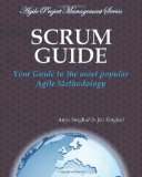 Scrum Guide - Your guide to the most popular Agile methodology: Agile Project Management Series (Volume 1)