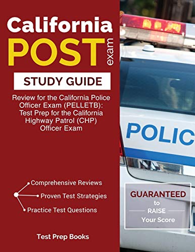 Book Cover California POST Exam Study Guide: Review for the California Police Officer Exam (PELLETB): Test Prep for the California Highway Patrol (CHP) Officer Exam: (Test Prep Books)