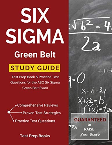 Book Cover Six Sigma Green Belt Study Guide: Test Prep Book & Practice Test Questions for the ASQ Six Sigma Green Belt Exam