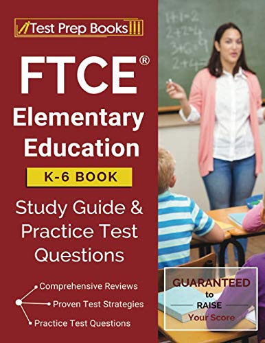 Book Cover FTCE Elementary Education K-6 Book: Study Guide & Practice Test Questions