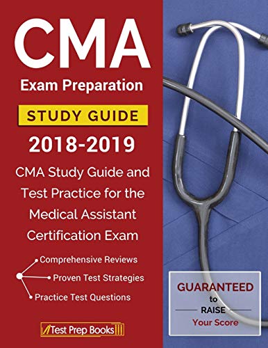Book Cover CMA Exam Preparation Study Guide 2018-2019: CMA Study Guide and Test Practice for the Medical Assistant Certification Exam