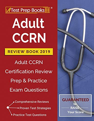 Book Cover Adult CCRN Review Book 2019: Adult CCRN Certification Review Prep & Practice Exam Questions