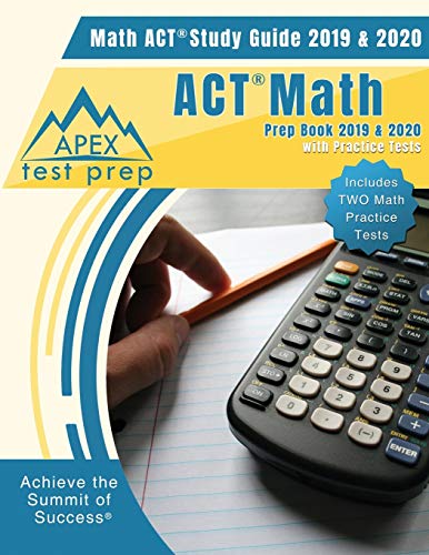 Book Cover ACT Math Prep Book 2019 & 2020: Math ACT Study Guide 2019 & 2020 with Practice Tests (Includes Two Math Practice Tests)
