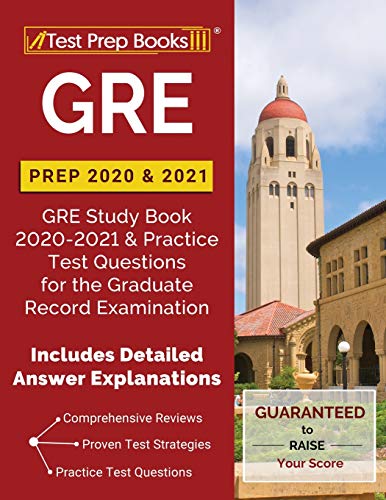 Book Cover GRE Prep 2020 & 2021: GRE Study Book 2020-2021 & Practice Test Questions for the Graduate Record Examination [Includes Detailed Answer Explanations]