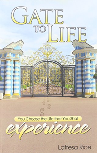 Book Cover Gate to Life - You Choose the Life That You Shall Experience