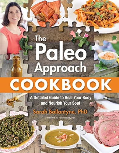 Book Cover The Paleo Approach Cookbook: A Detailed Guide to Heal Your Body and Nourish Your Soul