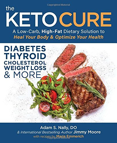 Book Cover The Keto Cure: A Low Carb High Fat Dietary Solution to Heal Your Body and Optimize Your Health (1)