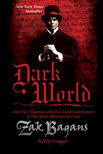 Book Cover Dark World: Into the Shadows with the Lead Investigator of The Ghost Adventures Crew