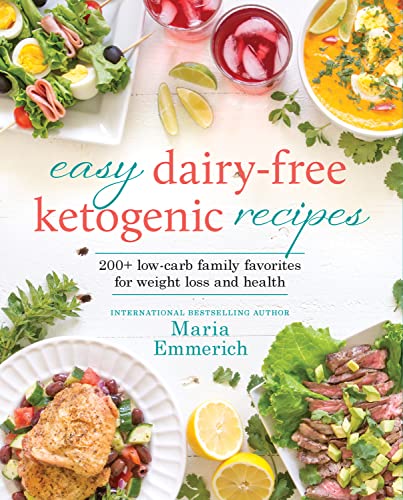 Book Cover Easy Dairy-Free Ketogenic Recipes: 200+ Low-Carb Family Favorites for Weight Loss and Health