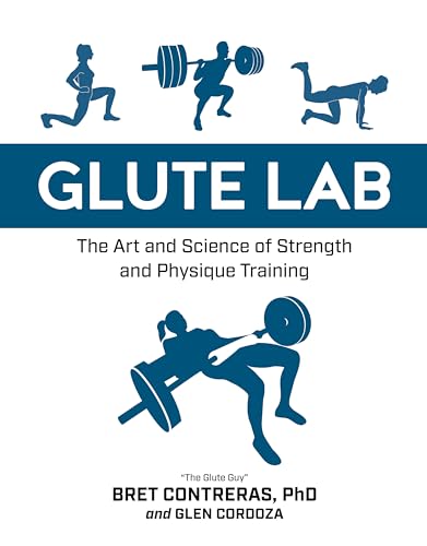 Book Cover Glute Lab: The Art and Science of Strength and Physique Training