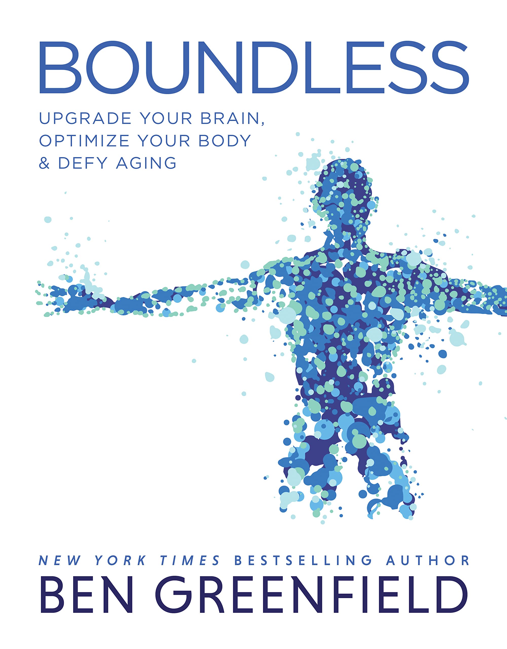 Book Cover Boundless: Upgrade Your Brain, Optimize Your Body & Defy Aging