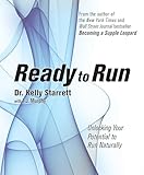 Ready to Run: Unlocking Your Potential to Run Naturally