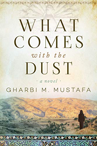 Book Cover What Comes with the Dust: A Novel