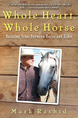 Book Cover Whole Heart, Whole Horse: Building Trust Between Horse and Rider
