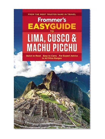 Book Cover Frommer's EasyGuide to Lima, Cusco and Machu Picchu (Easy Guides)