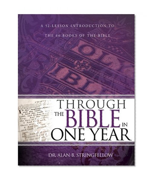 Book Cover Through The Bible In One Year: A 52 Lesson Introduction to the 66 Books of the Bible