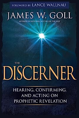 Book Cover The Discerner: Hearing, Confirming, and Acting on Prophetic Revelation