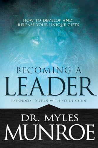 Book Cover Becoming a Leader: How to Develop and Release Your Unique Gifts (Expanded Edition with Study Guide)