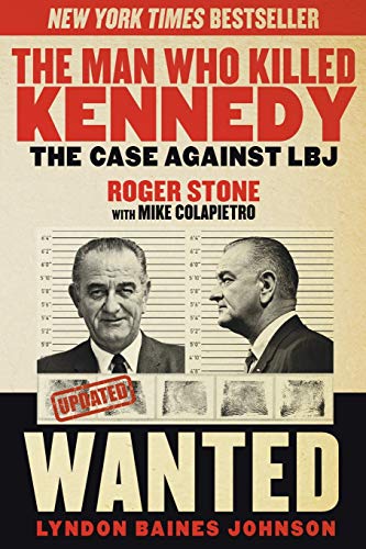 Book Cover The Man Who Killed Kennedy: The Case Against LBJ