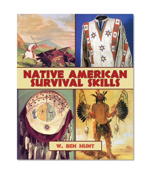 Book Cover Native American Survival Skills: How to Make Primitive Tools and Crafts from Natural Materials