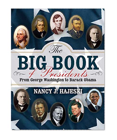 Book Cover The Big Book of Presidents: From George Washington to Barack Obama