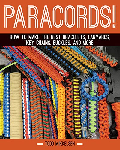 Book Cover Paracord!: How to Make the Best Bracelets, Lanyards, Key Chains, Buckles, and More